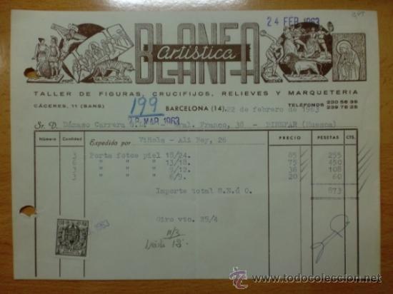 Old Invoices: FACTURA DE ARTISTICA BLANFA. TALLER DE FIGURAS, CRUCIFIJOS, RELIEVES Y MARQUESINA. BARCELONA. 1963.