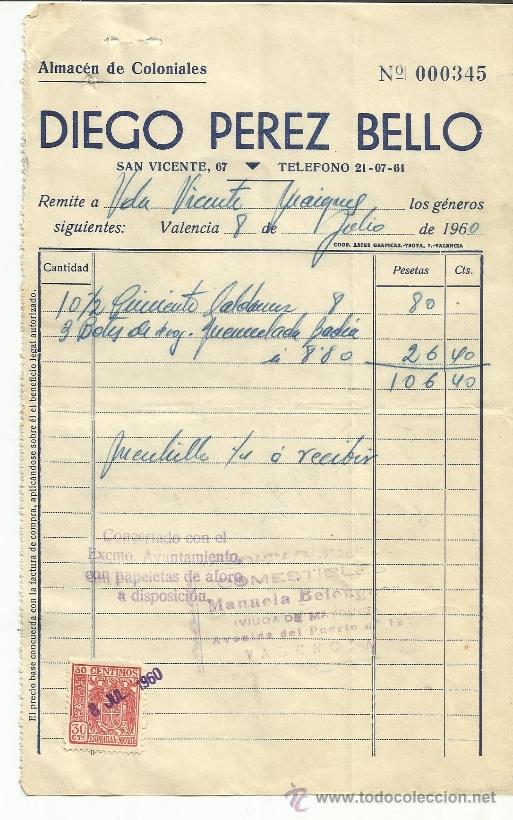 Fatture antiche: FACTURA DE DIEGO PEREZ BELLO. ALMAC&Eacute;N DE COLONIALES. VALENCIA. 1960