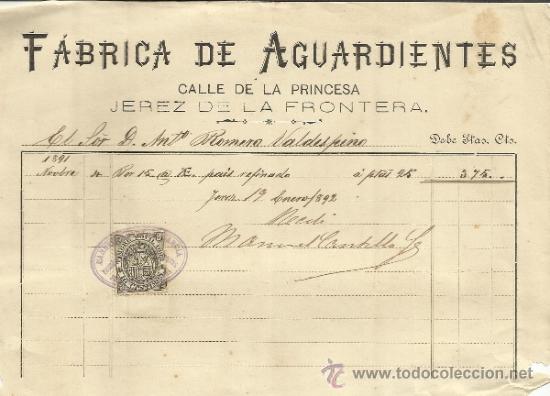 Alte Rechnungen: FACTURA DE F&Aacute;BRICA DE AGUARDIENTES. CALLE DE LA PRINCESA. JEREZ DE LA FRONTERA C&Aacute;DIZ. 1892