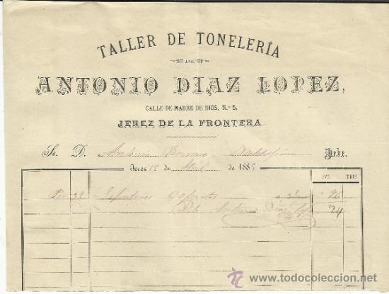 Alte Rechnungen: FACTURA DE ANTONIO DIAZ LOPEZ. TALLER DE TONELER&Iacute;A. JEREZ DE LA FRONTERA. C&Aacute;DIZ. 1885