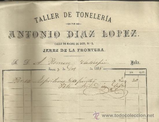 Alte Rechnungen: FACTURA DE ANTONIO DIAZ LOPEZ. TALLER DE TONELER&Iacute;A. JEREZ DE LA FRONTERA. C&Aacute;DIZ. 1885