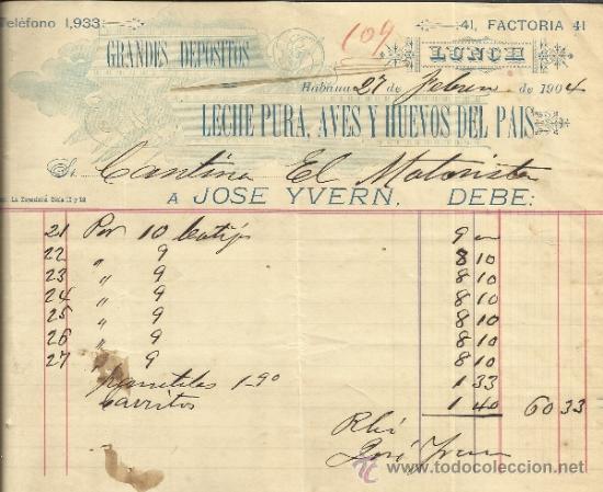 Factures anciennes: FACTURA DE GRANDES DEP&Oacute;SITOS. LECHE PURA, AVES Y HUEVOS DEL PA&Iacute;S. HABANA CUBA. 1904