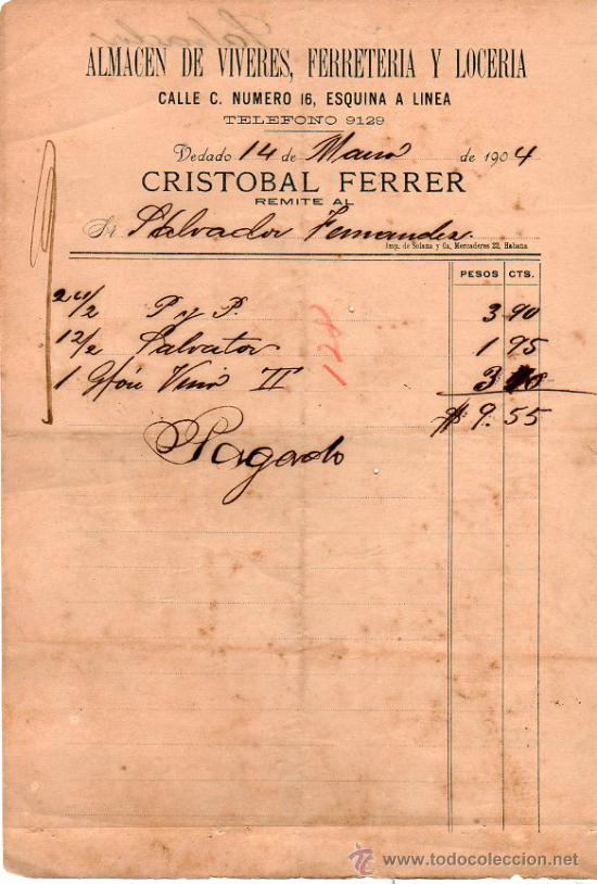 Alte Rechnungen: FACTURA DE CRISTOBAL FERRER. ALMACEN DE VIVERES, FERRETERIA Y LOCERIA. VEDADO. 1904.