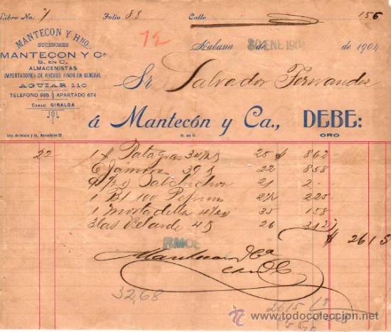 Factures anciennes: FACTURA DE MANTECON Y CIA. , S. EN C. ALMACENISTAS, IMPORTADORES DE VIVERES EN FINOS. HABANA. 1904.