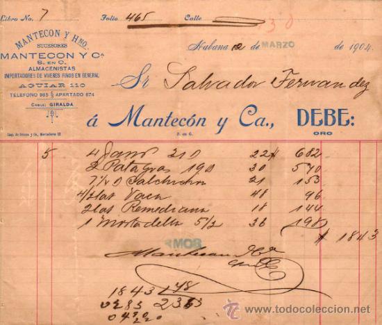 Factures anciennes: FACTURA DE MANTECON Y CIA. , S. EN C. ALMACENISTAS, IMPORTADORES DE VIVERES EN FINOS. HABANA. 1904.