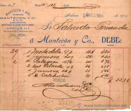 Factures anciennes: FACTURA DE MANTEC&Oacute;N Y CIA. ALMACENISTAS, IMPORTADORES DE VIVERES FINOS. HABANA. 1904.