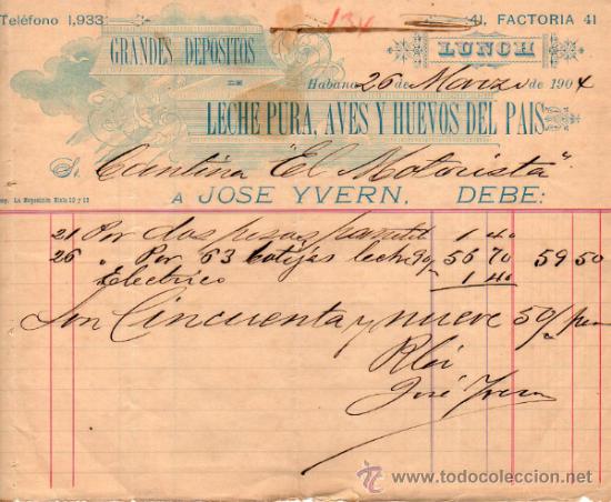 Factures anciennes: FACTURA DE JOS&Eacute; YVERN. GRANDES DEPOSITOS DE LECHE PURA, AVES Y HUEVOS DEL PAIS. HABANA. 1904.