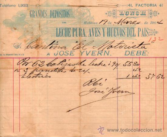 Alte Rechnungen: FACTURA DE JOS&Eacute; YVERN. GRANDES DEPOSITOS DE LECHE PURA, AVES Y HUEVOS DEL PAIS. HABANA. 1904.