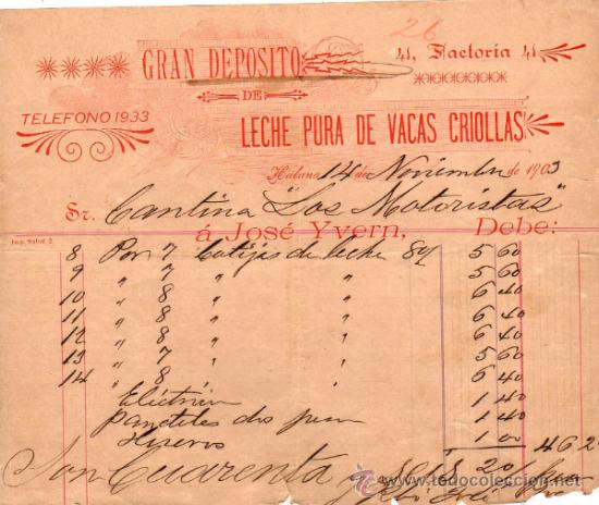 Alte Rechnungen: FACTURA DE JOS&Eacute; YVERN. GRAN DEPOSITO DE LECHE PURA DE VACAS CRIOLLAS. HABANA. 1909.