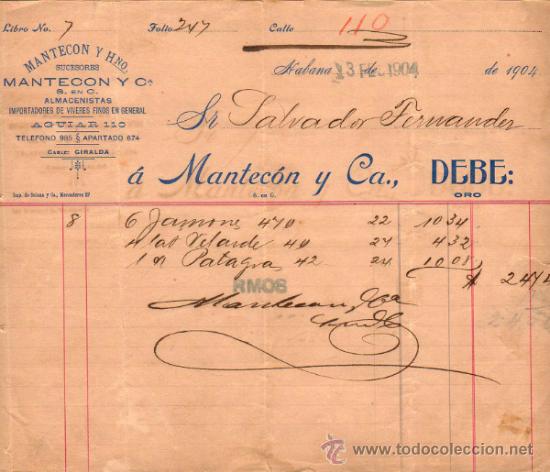 Alte Rechnungen: FACTURA  DE MANTEC&Oacute;N Y CIA. ALMACENISTAS, IMPORTADORES DE VIVERES FINOS. HABANA. 1904.