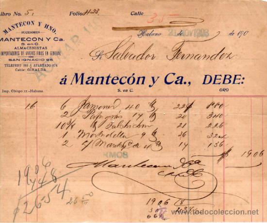 Facturas antiguas: FACTURA DE MANTEC&Oacute;N Y CIA. , S. EN C. ALMACENISTAS, IMPORTADORES DE VIVERES FINOS. HABANA. 1903.