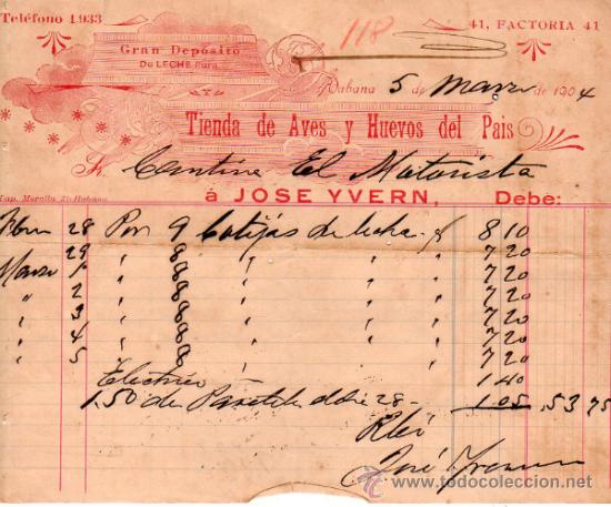 Facturas antiguas: FACTURA DE JOS&Eacute; YVERN. GRAN DEPOSITO DE LECHE PURA, TIENDA DE AVES Y HUEVOS DEL PAIS. HABANA. 1904.