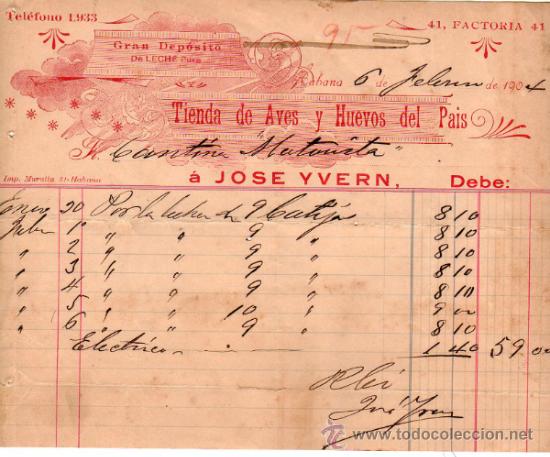 Facturas antiguas: FACTURA DE JOS&Eacute; YVERN. GRAN DEPOSITO DE LECHE PURA, TIENDA DE AVES Y HUEVOS DEL PAIS. HABANA. 1904.