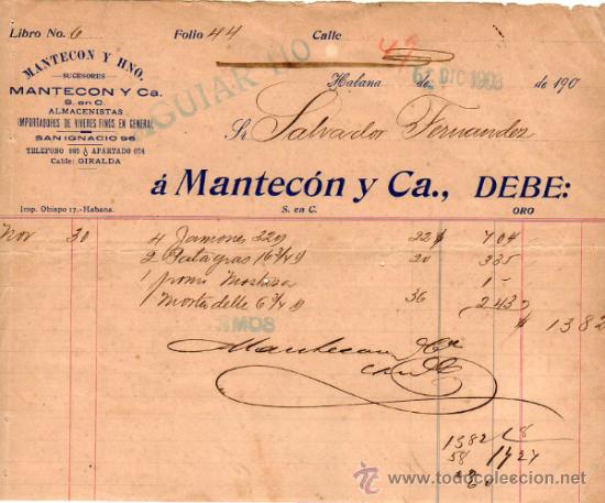 Facturas antiguas: FACTURA DE MANTEC&Oacute;N Y CIA. , S. EN C. ALMACENISTAS, IMPORTADORES DE VIVERES FINOS. HABANA. 1903.