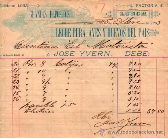 Facturas antiguas: FACTURA DE JOS&Eacute; YVERN. GRANDES DEPOSITOS DE LECHE PURA, AVES Y HUEVOS DEL PAIS. HABANA. 1909.