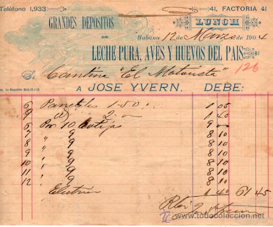 Facturas antiguas: FACTURA DE JOS&Eacute; YVERN. GRANDES DEPOSITOS DE LECHE PURA, AVES Y HUEVOS DEL PAIS. HABANA. 1904.