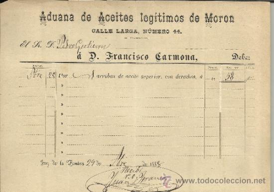 Fatture antiche: FACTURA DE FRANCISCO CARMONA. ADUANA DE ACEITES LEG&Iacute;TIMOS DE MOR&Oacute;N. JEREZ DE LA FRONTERA. C&Aacute;DIZ.1888