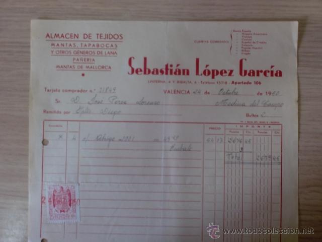 Factures anciennes: FACTURA DE SEBASTIAN LOPEZ GARCIA. ALMACEN DE TEJIDOS. VALENCIA. OCTUBRE 1950.