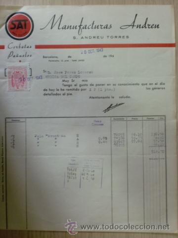 Facturas antiguas: FACTURA DE S. ANDREU TORRES. SAT, MANUFACTURAS ANDREU. CORBATAS, PA&Ntilde;UELOS. BARCELONA. OCTUBRE 1943.