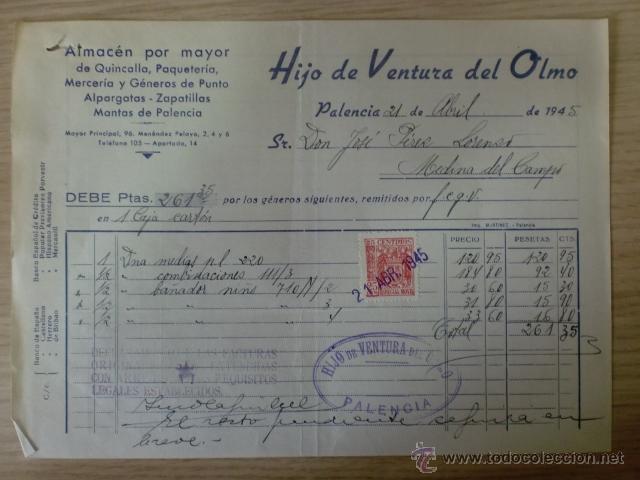 Facturas antiguas: FACTURA DE HIJO DE VENTURA DEL OLMO. ALMACEN POR MAYOR. PALENCIA. ABRIL 1945.