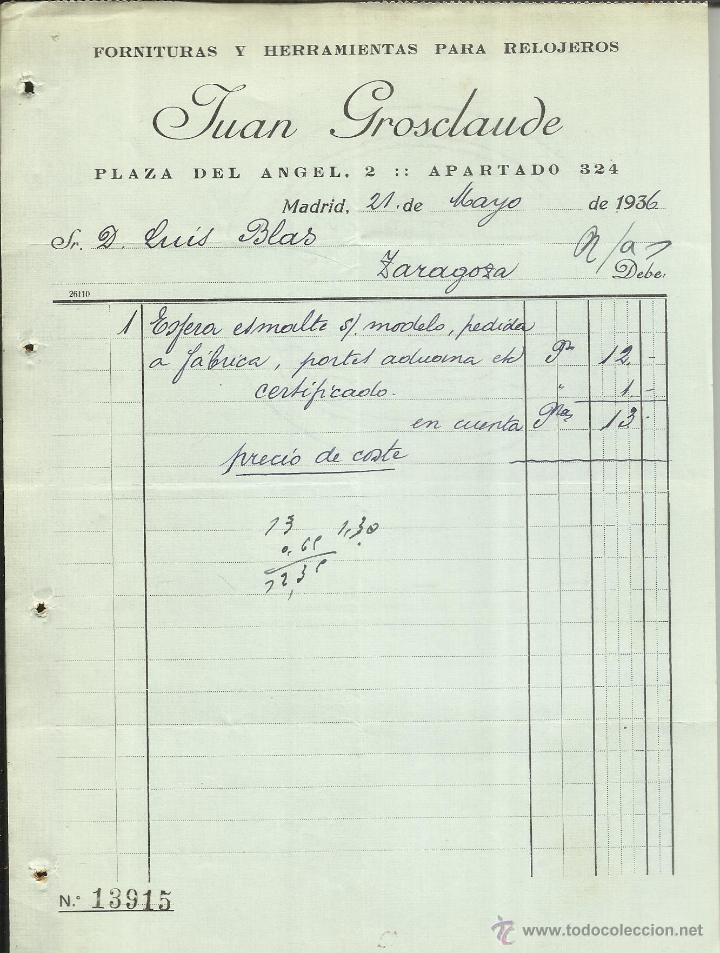 Alte Rechnungen: FACTURA DE JUAN GROSCLAUDE. FORNITURAS Y HERRAMIENTAS PARA RELOJEROS. MADRID. 1936
