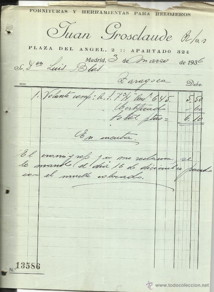 Alte Rechnungen: FACTURA DE JUAN GROSCLAUDE. FORNITURAS Y HERRAMIENTAS PARA RELOJEROS. MADRID. 1936
