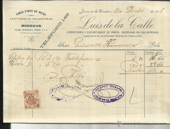 Old Invoices: FACTURA DE LUIS DE LA CALLE. VINOS FINOS DE MESA. LEG&Iacute;TIMIOS DE VALDEPE&Ntilde;AS. JEREZ. C&Aacute;DIZ. 1915