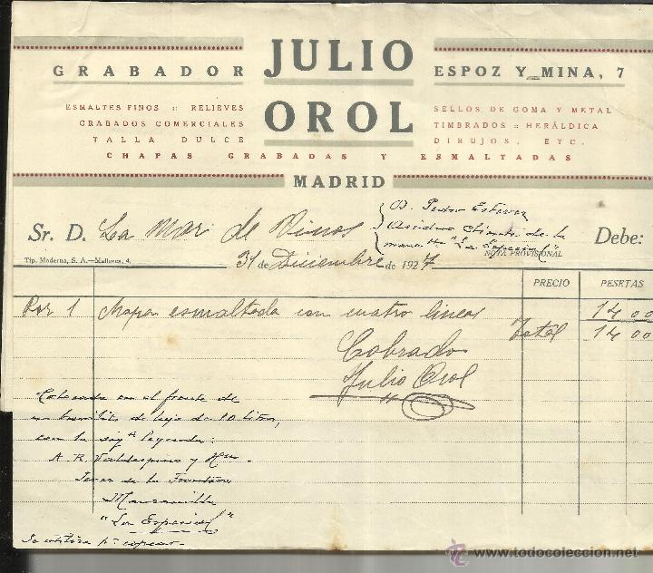 Old Invoices: FACTURA DE JULIO OROL. GRABADOR. MADRID. 1927