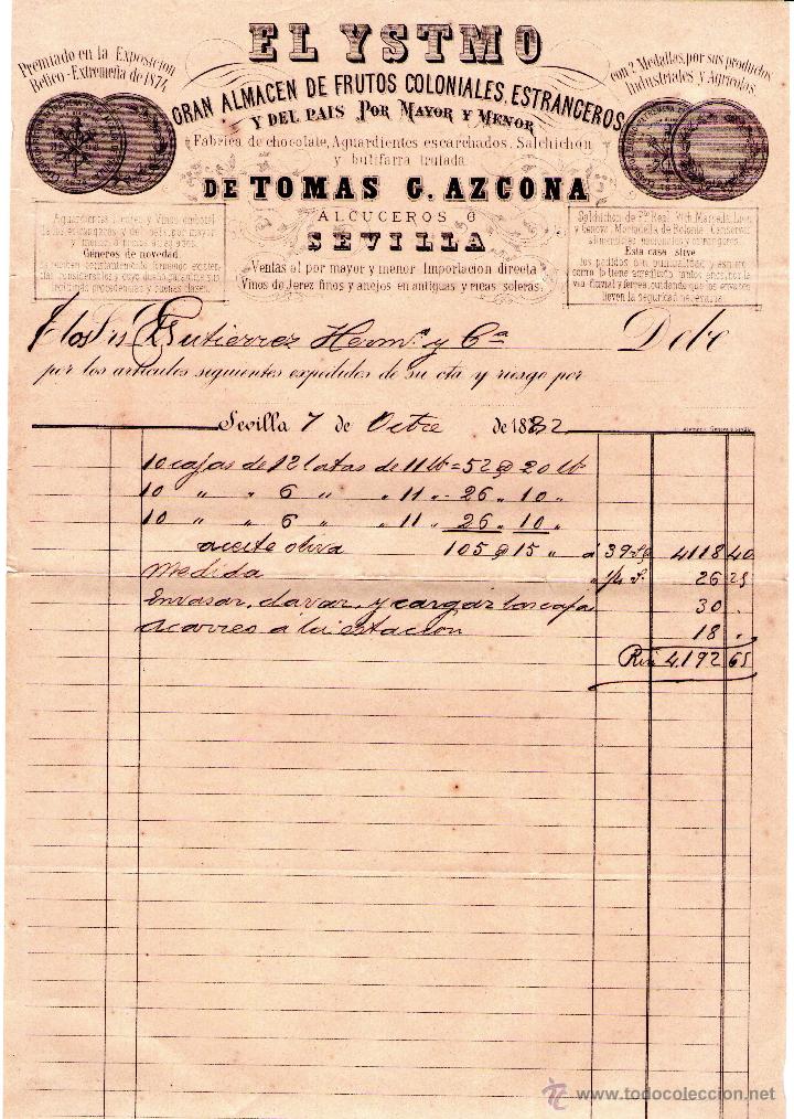 Old Invoices: FACTURA DE EL YSTMO. GRAN ALMACEN DE FRUTOS COLONIALES, ESTRANCEROS DE TOMAS G. AZCONA. SEVILLA 1882