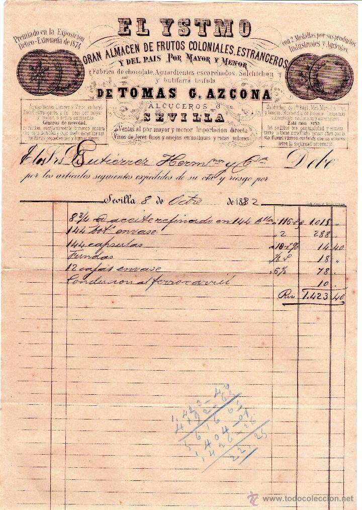 Old Invoices: FACTURA DE EL YSTMO. GRAN ALMACEN DE FRUTOS COLONIALES, ESTRANCEROS DE TOMAS G. AZCONA. SEVILLA 1882