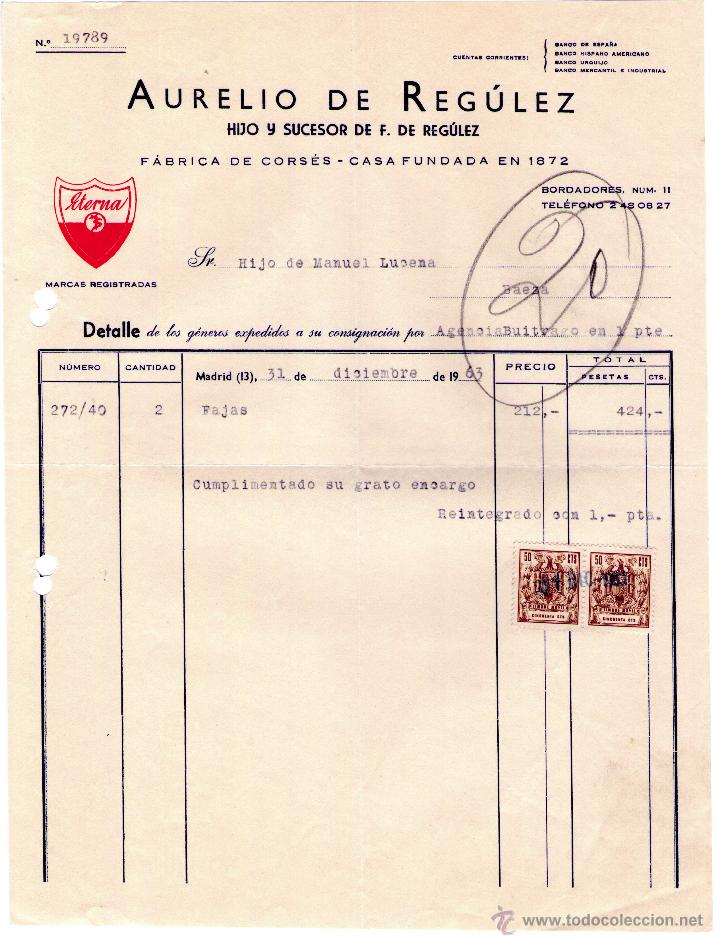 Factures anciennes: FACTURA DE AURELIO DE REG&Uacute;LEZ. HIJO Y SUCESOR DE F. DE REG&Uacute;LEZ. F&Aacute;BRICA DE CORS&Eacute;. MADRID. 1963.