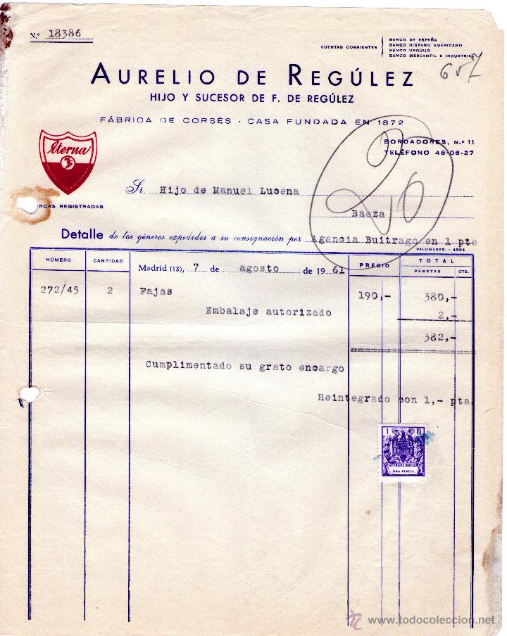 Factures anciennes: FACTURA DE AURELIO DE REG&Uacute;LEZ. HIJO Y SUCESOR DE F. DE REG&Uacute;LEZ. F&Aacute;BRICA DE CORS&Eacute;. MADRID. 1961.
