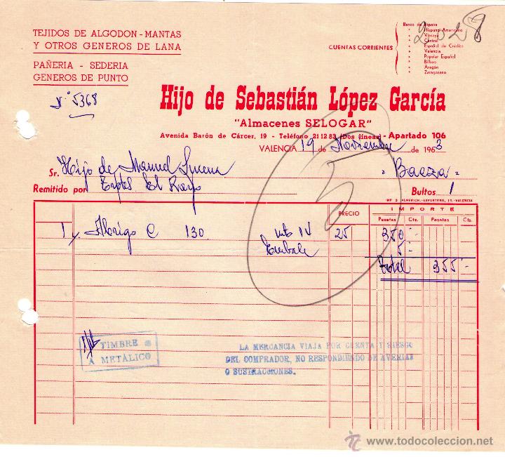 Factures anciennes: FACTURA DE HIJO DE SEBASTIAN L&Oacute;PEZ GARC&Iacute;A. ALMACENES SELOGAR. VALENCIA. 1963.