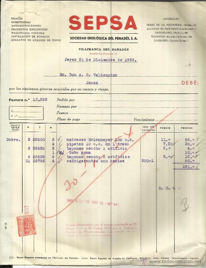 Facturas antiguas: FACTURA DE SEPSA, SOCIEDAD ENOL&Oacute;GICA DEL PENAD&Eacute;S. VILLAFRANCA DEL PENAD&Eacute;S. BARCELONA. 1953