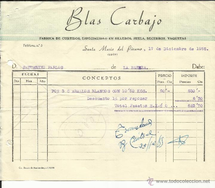 Facturas antiguas: FACTURA DE BLAS CARBAJO. F&Aacute;BRICA DE CURTIDOS. SANTA MAR&Iacute;A DEL P&Aacute;RAMO. LE&Oacute;N. 1955