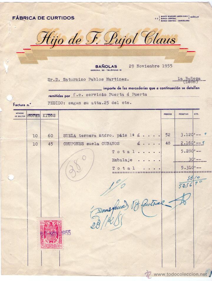 Factures anciennes: FACTURA DE HIJO DE F. PUJOL CLAUS. F&Aacute;BRICA DE CURTIDOS. BA&Ntilde;OLAS (GERONA). 1955
