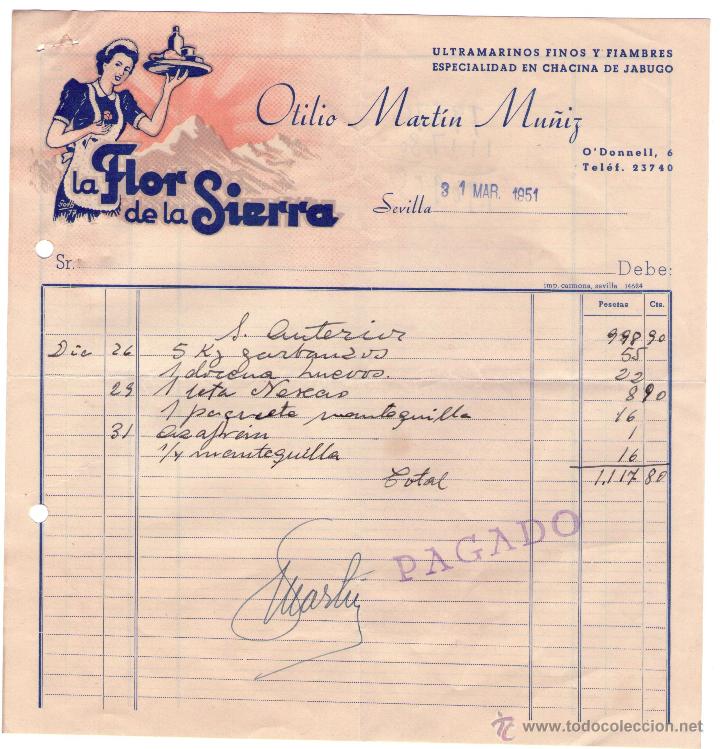 Fatture antiche: FACTURA DE OTILIO MART&Iacute;N MU&Ntilde;IZ. LA FLOR DE LA SIERRA. ULTRAMARINOS FINOS Y FIAMBRES. SEVILLA. 1951.