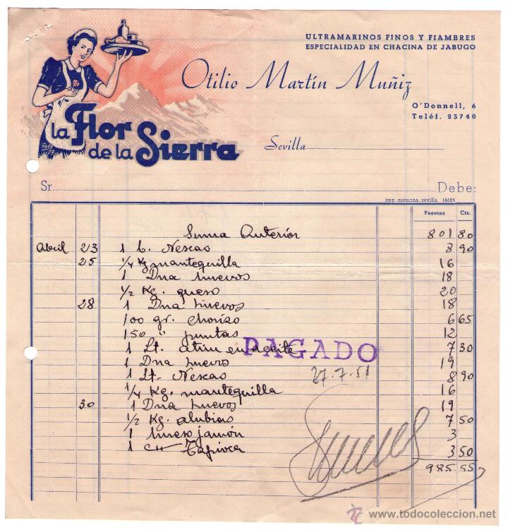 Fatture antiche: FACTURA DE OTILIO MART&Iacute;N MU&Ntilde;IZ. LA FLOR DE LA SIERRA. ULTRAMARINOS FINOS Y FIAMBRES. SEVILLA. 1951.