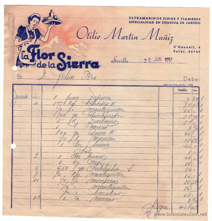 Fatture antiche: FACTURA DE OTILIO MART&Iacute;N MU&Ntilde;IZ. LA FLOR DE LA SIERRA. ULTRAMARINOS FINOS Y FIAMBRES. SEVILLA. 1951.