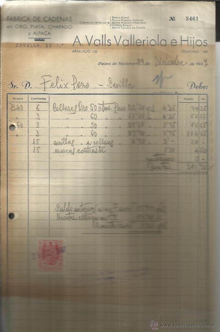 Alte Rechnungen: FACTURA DE A. VALLS VALLERIOLA E HIJOS. F&Aacute;BRICA DE CADENAS DE ORO, PLATA. PALMA DE MALLORCA. 1947