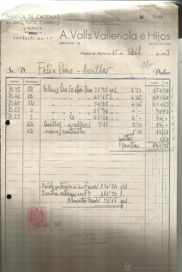 Alte Rechnungen: FACTURA DE A. VALLS VALLERIOLA E HIJOS. F&Aacute;BRICA DE CADENAS DE ORO, PLATA. PALMA DE MALLORCA. 1947