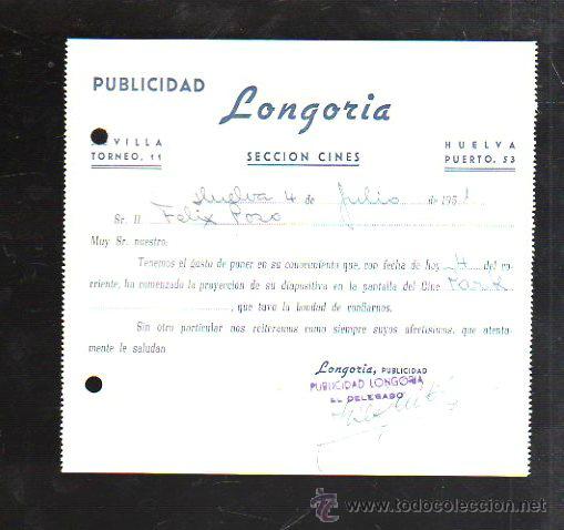Alte Rechnungen: FACTURA. PUBLICIDAD. LONGORIA.. SECCION CINES. HUELVA. 1951