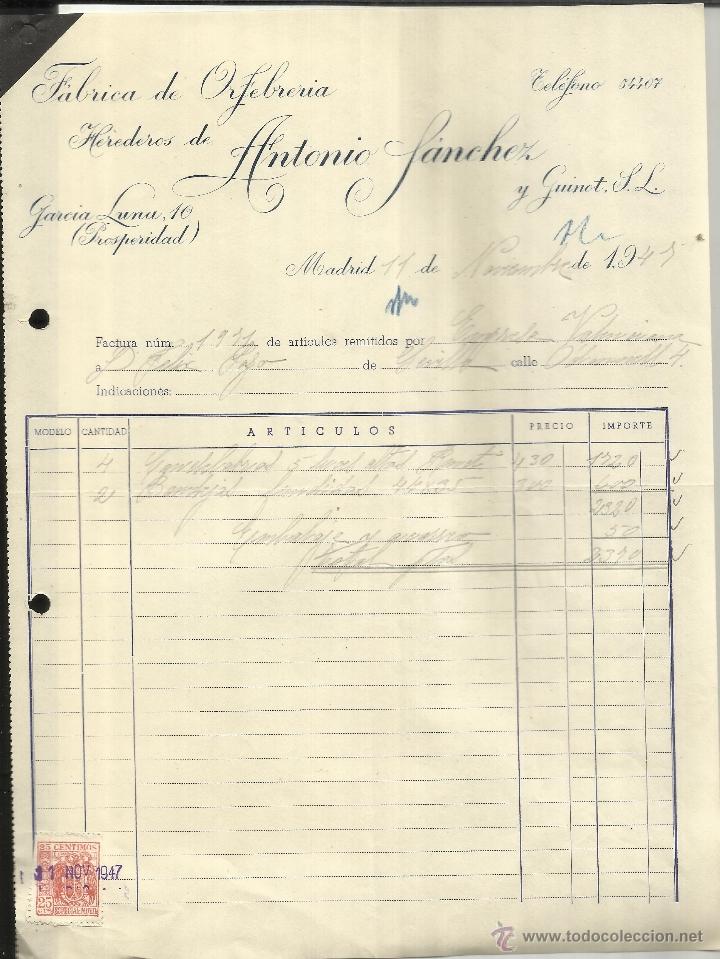 Old Invoices: FACTURA DE HEREDEROS DE ANTONIO S&Aacute;NCHEZ Y GUINOT S.L. F&Aacute;BRICA DE ORFEBRER&Iacute;A. MADRID. 1947