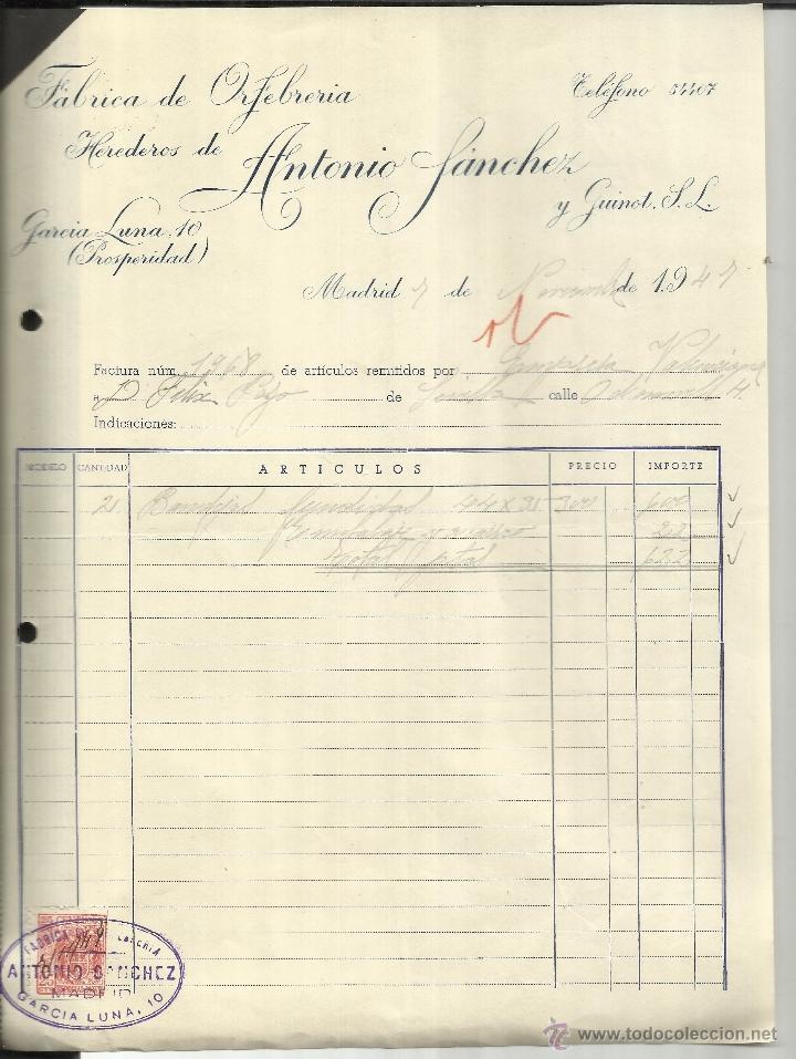 Old Invoices: FACTURA DE HEREDEROS DE ANTONIO S&Aacute;NCHEZ Y GUINOT S.L. F&Aacute;BRICA DE ORFEBRER&Iacute;A. MADRID. 1947