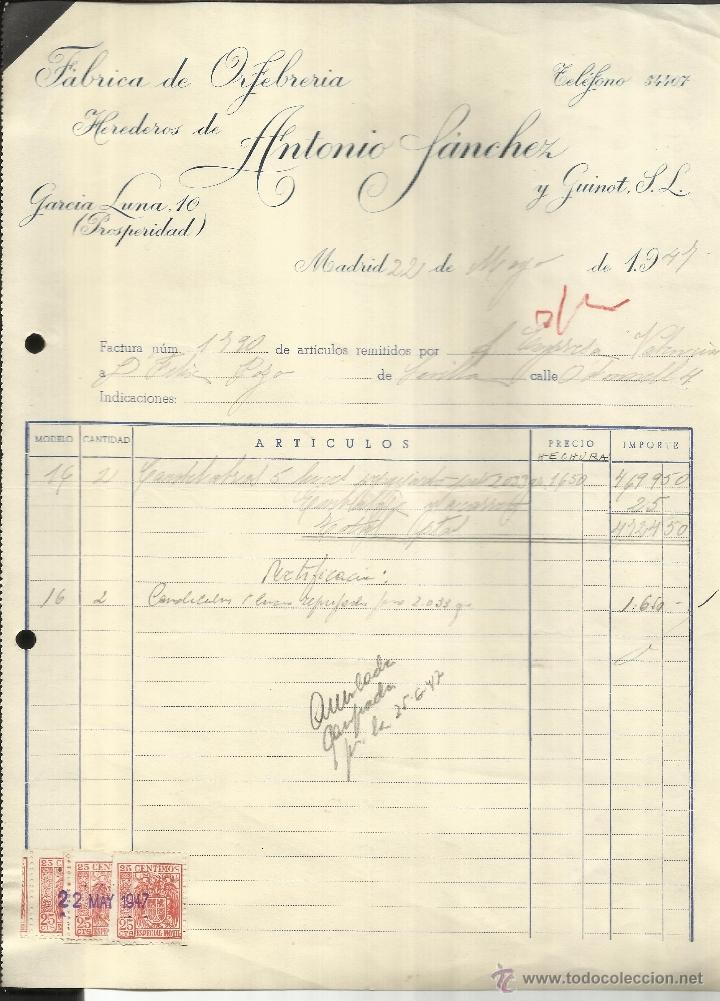 Old Invoices: FACTURA DE HEREDEROS DE ANTONIO S&Aacute;NCHEZ Y GUINOT S.L. F&Aacute;BRICA DE ORFEBRER&Iacute;A. MADRID. 1947