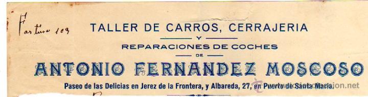 Factures anciennes: MEMBRETE DE FACTURA. ANTONIO FERNANDEZ MOSCOSO. TALLER DE CARROS,CERRAJERIA. PUERTO DE SANTA MAR&Iacute;A.