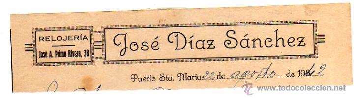Factures anciennes: MEMBRETE DE FACTURA. JOS&Eacute; D&Iacute;AZ S&Aacute;NCHEZ. RELOJER&Iacute;A. PUERTO DE SANTA MAR&Iacute;A.