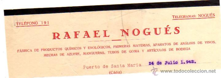 Factures anciennes: MEMBRETE DE FACTURA. RAFAEL NOGU&Eacute;S. 24 JULIO 1942. PUERTO DE SANTA MAR&Iacute;A.