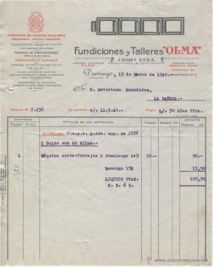 Factures anciennes: FACTURA. FUNDICIONES Y TALLERES OLMA. DURANGO (VIZCAYA), 13 DE MARZO DE 1940.