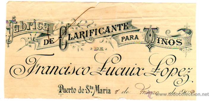 Alte Rechnungen: MEMBRETE DE FACTURA. FRANCISCO LUCUIX LOPEZ. F&Aacute;BRICA DE CLARIFICANTE. 1902. PUERTO DE SANTA MAR&Iacute;A.